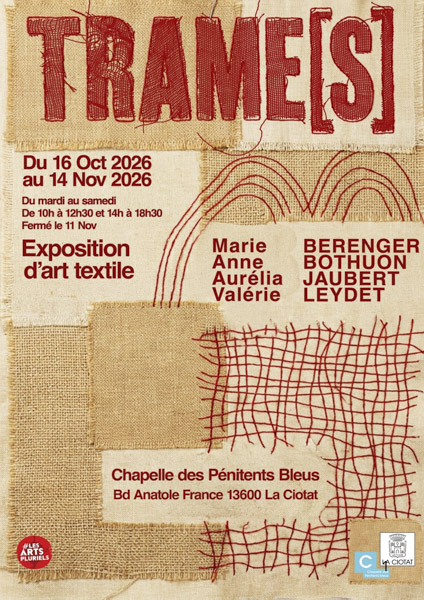 Exposition TRAMES La Ciotat 2026_ actuprovence agenda de la Provence